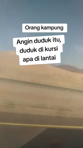 #orangkampung #apaadanya  angin duduk itu duduk di kursi apa di lantai 