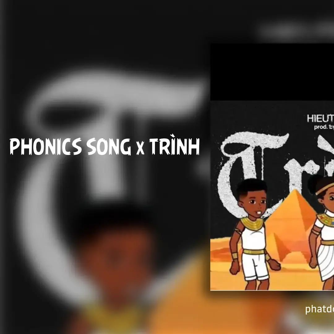 Phonics Trình. Nhạc này cuốn #nhachaymoingay #xuhuong #fyp #phatdoan #xyzabc #song #rap 