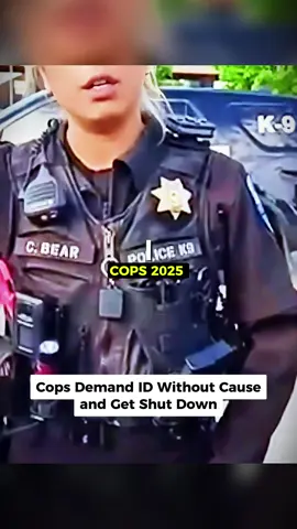 Cops Demand ID Without Cause and Get Shut Down
 #cops #copsoftiktok #copsontiktok #copstiktok #foryou #fyp
