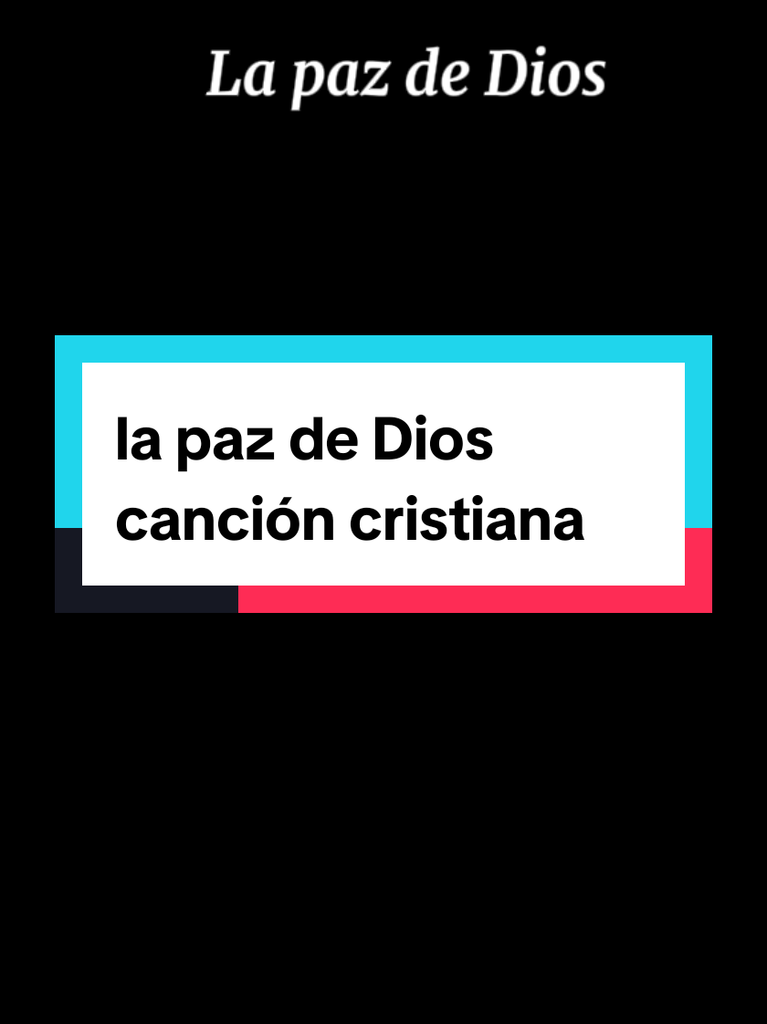 la paz de Dios canción cristiana #alabanza #musicacristiana #videosdealabanzas #alabanzas_cristianas #musicacristianatiktok #jovenescristianos 