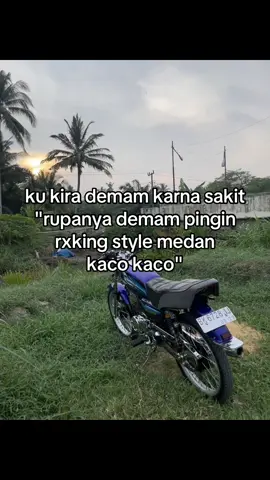 #masukberandafyp #rxkingstylemedan #medanstyle🔥 #rxking135cc #fypage 