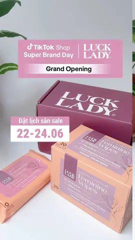 🔔Đừng bỏ lỡ nha ce #22th6 #luckladysupergrandopening #LuckLady #tiktoksupergrandopening #goclamdep #skincare #xuhuongtiktok @Luck Lady 