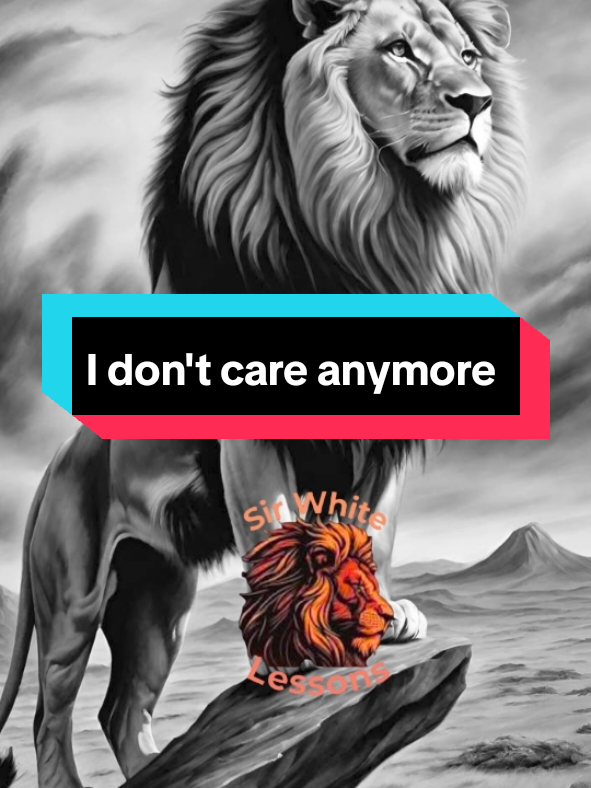 I don't care anymore #motivationalquote #TikTokMotivation #motivation #motivationalvideo #motivational #quote #sirwhitelessons 