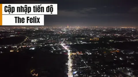 Cập nhật tiến độ Dự án Căn hộ The Felix ngày 13/6 🥰🥰 #thefelix #thuanan #canhobinhduong #binhduong #Xuhuong 