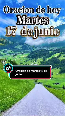 #oraciondelamañana #martes17dejunio #buenosdias #bendiciones #felizmartes #graciasdios #paratiii