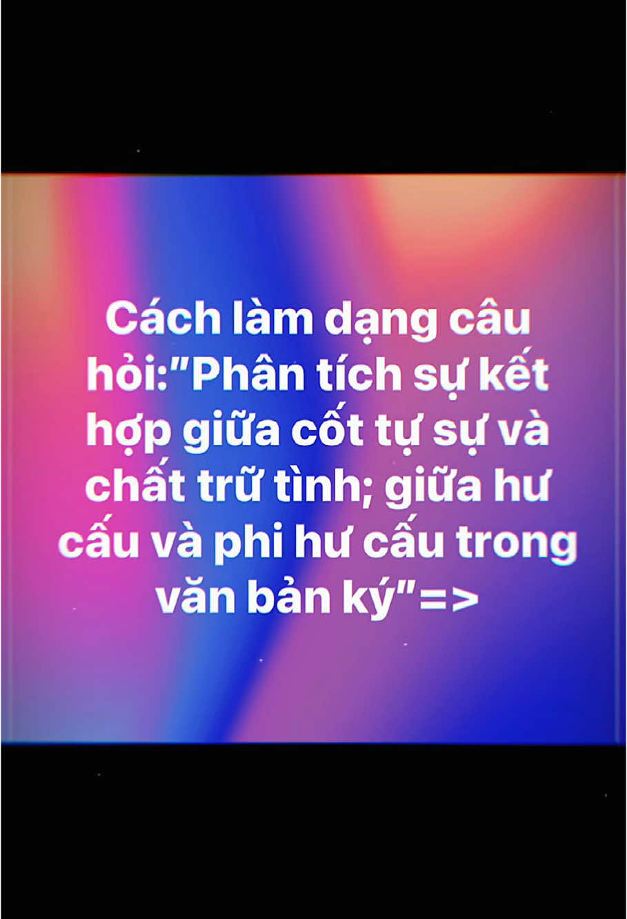 🔥NGOÀI CÁC DẠNG CÂU HỎI VỀ VĂN BẢN THƠ-TRUYỆN-THÔNG TIN TRONG PHẦN ĐỌC HIỂU THƯỜNG GẶP THÌ CÁC BẠN PHẢI CHÚ Ý CẢ VĂN BẢN KÝ,KỊCH,…NỮA NHA. HỌC THỪA CÒN HƠN THIẾU NÈ🍀 #2k7quyettamdodaihoc #thptqg2025 #nguvan12 #2007 #donv1 #xuhuongtiktok #dexuat 