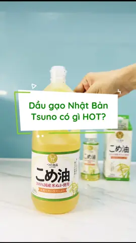 Dầu gạo Nhật Bản Tsuno với gạo lứt quốc sản Nhật Bản - thanh dịu, ít béo ngậy mang đến hương vị thơm ngon, đẹp mắt cho món ăn #hachihachi #daugaonhatban #daugaolutquocsannhatban #tsuno #daugaotsuno #dauannhatban #daugan #chienxao 