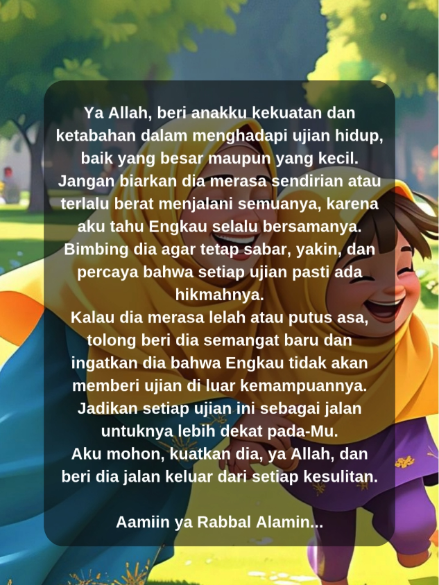 Ya Allah, beri anakku kekuatan dan ketabahan dalam menghadapi ujian hidup #fyp #sayanganak #doaorangtua #doaanak #bisikandoaibu #kasihibu #doaibu #doaibuuntukanak @Doa Ibu Untuk Anak @Doa Ibu Untuk Anak @Doa Ibu Untuk Anak 