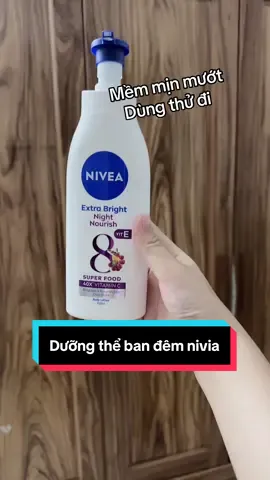 Sữa Dưỡng Thể NIVEA Sáng Da Ban Đêm từ 8 Super Foods (350 ml) ##duongthe##nivia##trangda##lamdep##muahangtiktokshop##xuhuong