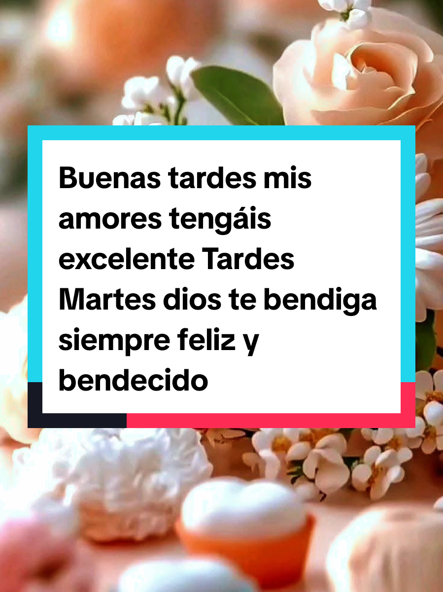 #feliztarde #buenastardes #martes #miamor #teamo #pareja #foryoupage #fyp #foryou #parati #motivation #trending #viraltiktok #españa #mundo #latinos #fyp #viralvideo #foryou #parati #motivation #trending #foryoupage #viraltiktok #Romantico 