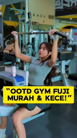Outfit Gym Fuji Bikin Cewek-Cewek Ngiler! Simpel Tapi Stylish Banget 😍🔥 #Fuji #fujiiian #OOTDArtis #GymOutfit #AffiliateFashion #KeranjangKuning #TikTokAffiliates #OutfitCewekHits