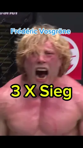 Frédéric Vosgröne 3 X Sieg Frederic Vosgroene der Neandertaler  #derbeste #Neandertaler #Vosgroene #fame #MMA #Vosgröne #fyp #bleibwiedubist 