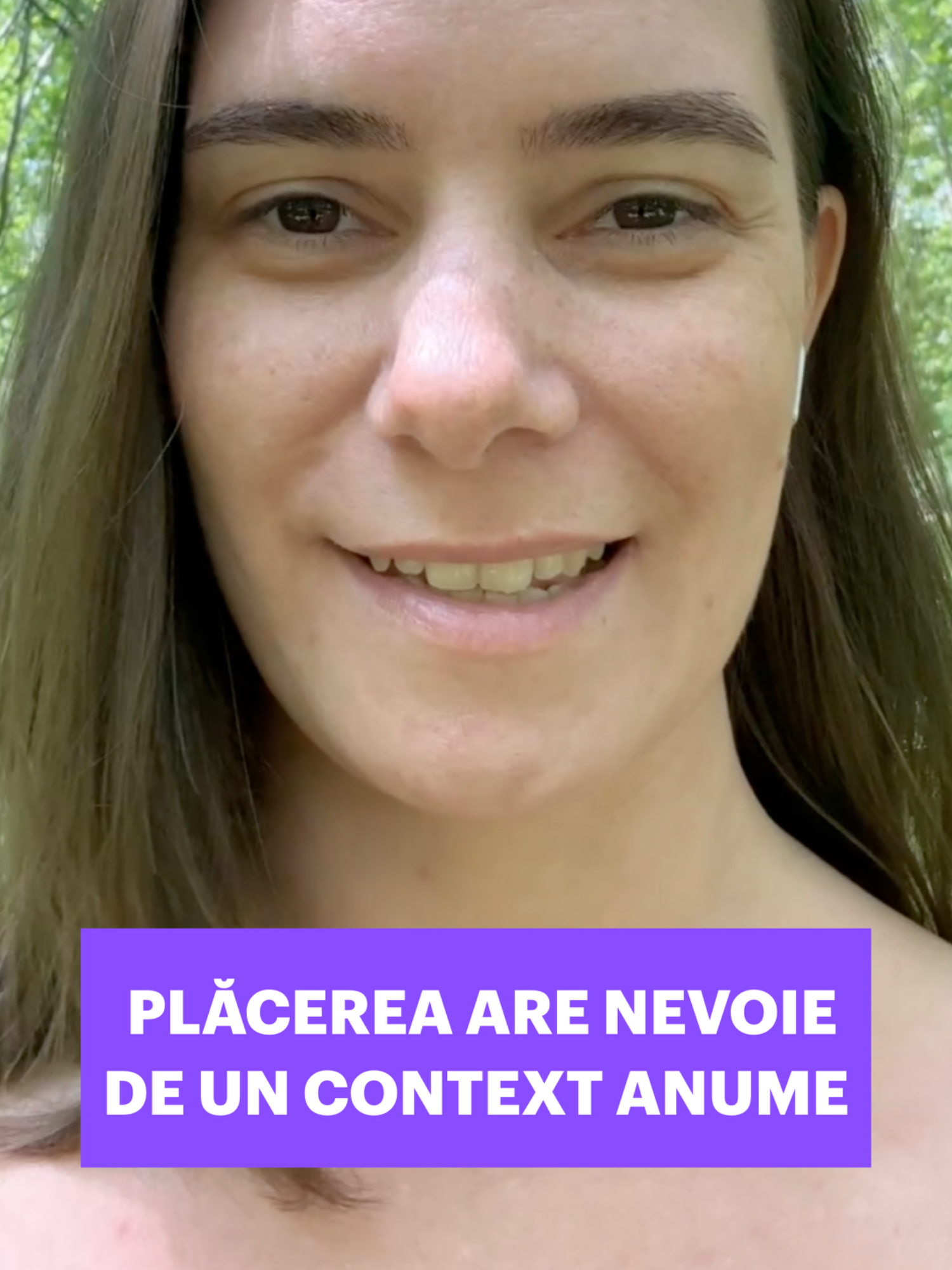 PLĂCEREA ARE NEVOIE DE UN CONTEXT ANUME