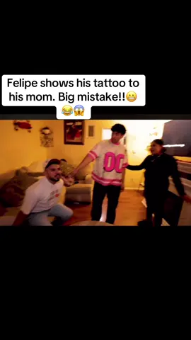 Felipe shows his mom his new tattoo. BIG MISTAKE! 😂😂😂 #felipe #chicostoxicos #toxicos #toxicas #tattooideasforgirls #tattooideasforguys #tattooidea @Felipe @DonBrandom @Diego Noboa #CapCut 