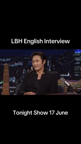 LBH English Interview Tonight Show 17 June  #Leebyunghun #LBH #อีบยองฮอน #frontman #squidgame #squidgame3 #สควิดเกมเล่นลุ้นตาย #สควิดเกม #leebyunghun이병헌 #이병헌