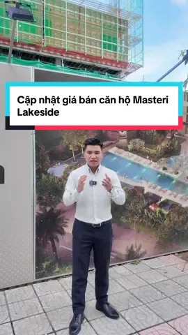 Cập nhật giá bán căn hộ dự án Masteri Lakeside #hoangbaochung #masterilakeside #vinhomesoceanpark #MasteriseHomes 