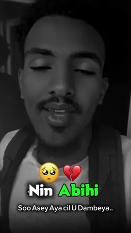 'Nin Abihi sO Asey...🥺💔 #fpyシ #hargeysa  #fpyシ #burco  #fpyシ #gabiley 