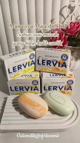 sabun mandi lervia #fyp #satukontentiaphari #30harireviewproduk #wibgajian #wibgajiansale #diskontiktokshop #gratisongkir #gaknyeselbeliini✅ #sabunmandi  #sabunlervia #sabunlerviabatang 