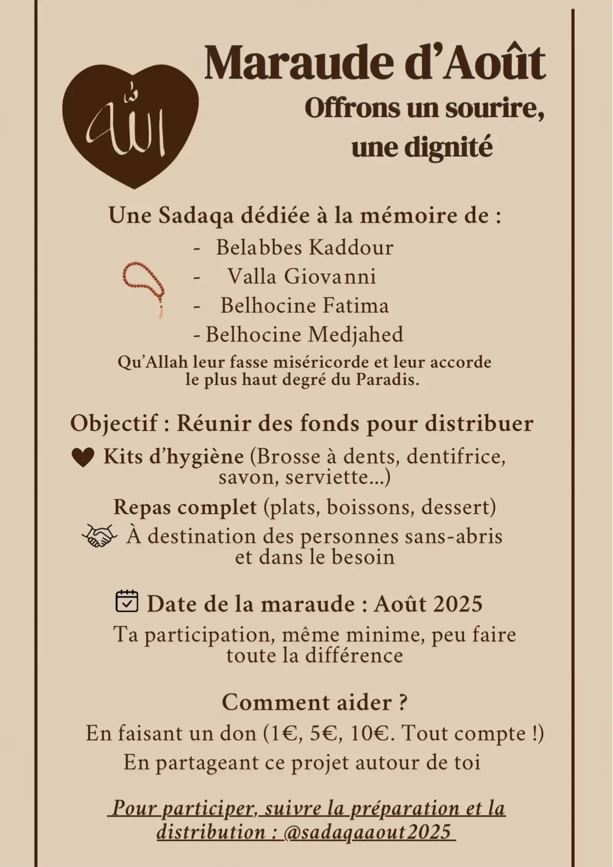 Salam aleykoum wa rahmatullah wa barakatuh 🌙 🎯 Et si 1€ devenait une sadaqa éternelle ? On prépare une maraude en août, pour offrir des repas chauds et des kits d’hygiène aux plus démunis 💛 En mémoire de nos grands-parents partis… qu’Allah les couvre de Sa miséricorde 🤲 📲 Suis tout en direct sur Snap : @sadaqaaout2025 🔗 Cagnotte en lien dans ma bio  🫶 Même un partage vaut de l’or #sadaqa #sadaqajariya #maraude2025 #projetsolidaire#projetsolidairer #tiktokmuslim #ummahunited #transparencetotale #agirpourlebien #fyp #pourtoii 