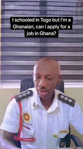 I schooled in Togo but I'm a Ghanaian, can I apply for a job in Ghana?#employment #recruitment #fyp #fypp #fypシ゚ #gnfs #fire #creatorsearchinsights 