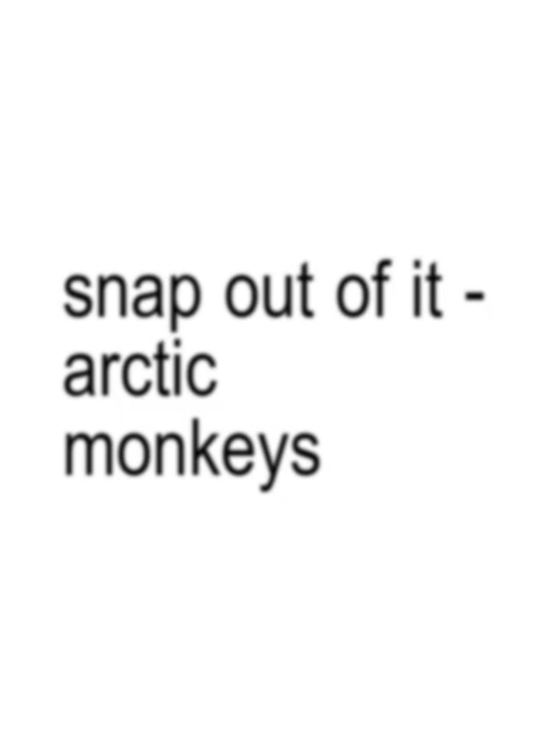 snap out of it | #audios #solomp3 #brat #fyp #musica #lyrics #snapoutofit #arcticmonkeys
