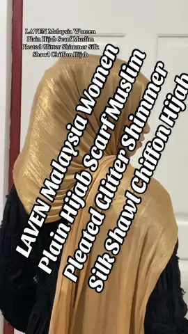 LAVEN Malaysia Women Plain Hijab Scarf Muslim Pleated Glitter Shimmer Silk Shawl Chiffon Hijab#lavenscarf#lavenshawl#lavenshimmeringhijab 