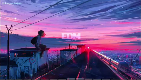 Tracks nhạc EDM nhẹ nhàng thư giãn 🎵🌻🌻 #song #music #chill #edm #npkaveeplayer #nhac #nhacchill #nhacnaychillphet🎶 #nhachaymoingay 