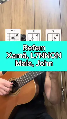 Refem - Xamã, L7NNON, Maia, John Central ZN (Papatinho) aprenda simplificada no violão  #refem #xamã #xama #l7nnon #maia #centralzn #papatinho #lovesong #rap #violao #auladeviolao #cifras @XAMÃ ❌ @L7NNON @M A I A 😍 @Papatinho 