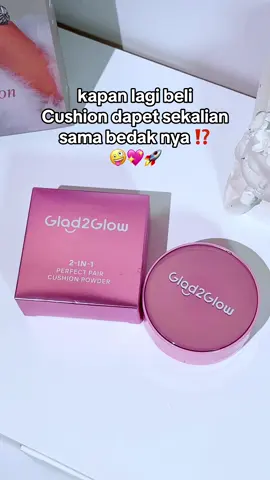 siapa nih yg belom punya 🤪🩷🩷#glad2glow #cushion #2in1cushionpowder #g2g #fyp