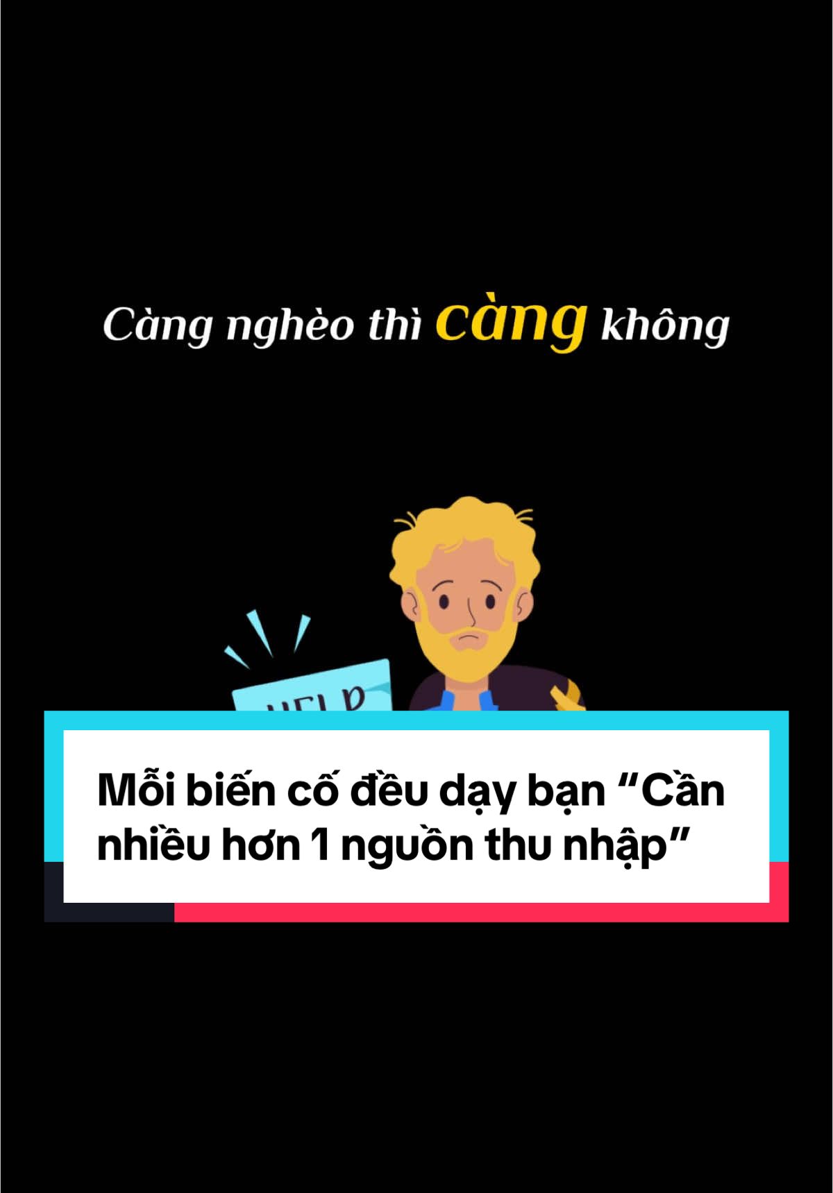 Mỗi biến cố đều dạy bạn: cần nhiều hơn một nguồn thu nhập. #bienmoithuthanhtien #damnghilon #tuduylamgiau 