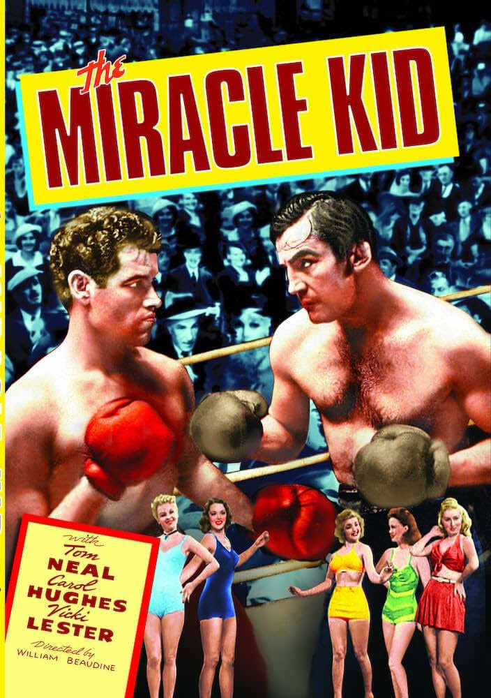 The Miracle Kid is a 1941 American sports comedy film directed by William Beaudine and starring Tom Neal, Carol Hughes and Vicki Lester. It was made and distributed by the low-budget Producers Releasing Corporation. Synopsis A young boxer named Jimmy Connley (portrayed by Tom Neal) finds his life turned upside down when he meets with sudden success in the ring. Cast Tom Neal as Jimmy Connley Carol Hughes as Pat Hilton Vicki Lester as Helen Gibbs Betty Blythe as Madame Gloria Ben Taggart as J. Hamilton Gibbs Alex Callam as Al Bolger Thornton Edwards as Pedro Joe Gray as Kayo Kane Paul Bryar as Rocco Pat Gleason as Reporter Billy McGowan as Trigger O'Brien John Ince as Commissioner Gene O'Donnell as Usher Warren Jackson as Headwaiter Larry McGrath as Referee Sam Lufkin as Referee Minta Durfee as Pheney Gertrude Messinger as Marge Adele Smith as Lorraine Frank Otto as Shady