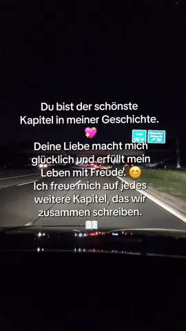 Du bist der schönste Kapitel in meiner Geschichte. 💖 Deine Liebe macht mich glücklich und erfüllt mein Leben mit Freude. 😊 Ich freue mich auf jedes weitere Kapitel, das wir zusammen schreiben. 📖
