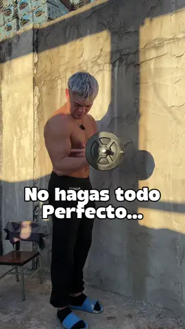 No hagas todo perfecto, hace 