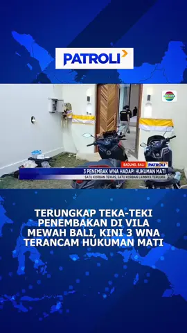3 pelaku penembakan WNA di vila Bali akhirnya diringkus, terancam dapat hukuman mati. #patroli #patroliindosiar #newsindosiar #fypdong #fypage #fypシ #viral #trending #beritatiktok #fyp #berita #beritahariini #beritaviral