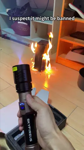 I suspect it might be banned. #skyfire #flashlight #torch #fire #survival #deal #bright #freeshipping #TikTokShopSummerTurnUp #TikTokShopMemorialDay #EuhomyIceMaker #Euhomy #SuperBrandDay #EuhomySuperBrandDay