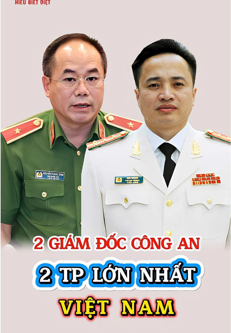 Chân Dung 2 Giám Đốc Công An 2 Tp Lớn Nhất Việt Nam Hiện Nay