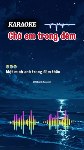 Chờ em trong đêm Karaoke #choemtrongdemkaraoke #choemtrongdem #karaoke #karaoketiktok #xuhuong #nhachaymoingay #viral #bbhuynh2002 
