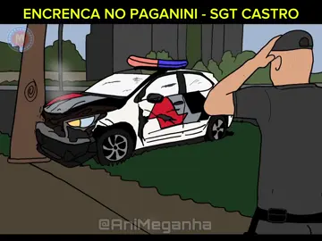 Encrenca no Paganini - Sargento Castro #humor #pm #policia #anime