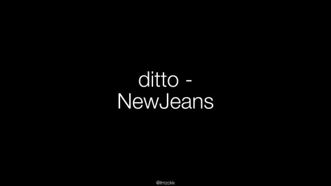 #lmzckk #ditto #newjeans #njz #lyrics #music #fyp #tradução 