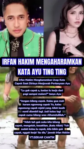 IRFAN HAKIM MENGHARAMKAN KATA AYU TING TING @sorotan 