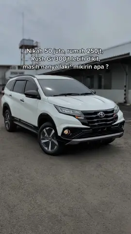 Nikah 50 juta, rumah 250jt,  Rush Gr 300jt lebih dikit,  masih nanya laki² mikirin apa ? #rushgrsport #rushgrmanual #rush2025 #rushputih #rushwhite #cinematic #CapCut 