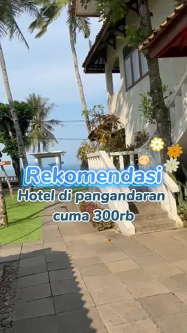 yang lagi bingung bisa dcoba nih krn nyaman bgtt✨️🎊 #rekomendasihotel #pangandaran #liburan #pantaitimur #fyp #sunrisebeach #CapCut #ibuanak1 