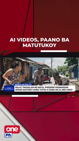 AI VIDEOS, PAANO BA MATUTUKOY Nagkalat ang makatotohanan na #AIgeneratedvideos online. Kaya nagpaalala ang mga eksperto na maging mapanuri. Paano nga ba matukoy kung tunay o AI ang isang video? | via #MOJO JF Rivera #oneph #newsph #SocialNewsPH