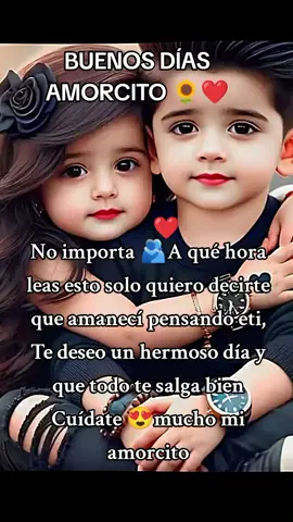 Buenos días mi amorcito 😚