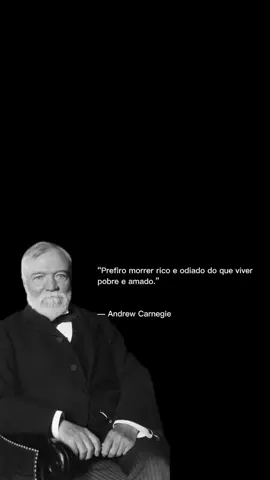PREFIRO SER RICO E ODIADO... ANDREW CARNEGIE #dinheiro #andrewcarnegie #mindset 