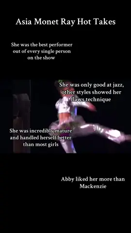 Asia Monet Ray hot takes | What do you guys think? #dancemoms #asiamonetray #dance #abbyleemiller #aldc #mature #technique #performance #dancing #fyp #season3 #danceing #best #jazz 