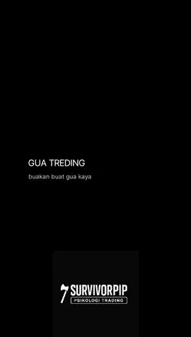 Gua trading bukan buat kaya.   Gua cuma pengen punya alasan buat tetep bangun pagi.   #psikologitrading #tradercurhat #survivorpip #mentaltrader #fyp 