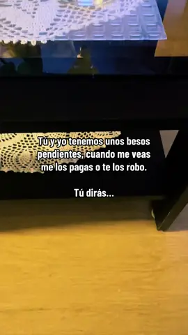 #tuyyo #besos #pendientes #tudiras #yolo 💅😘 #nofear #notears