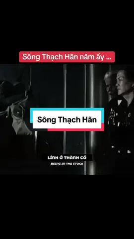 Sông Thạch Hãn năm ấy…#yeulichsu94 #lichsuvietnam #songthachhan #viralvideo #trending 