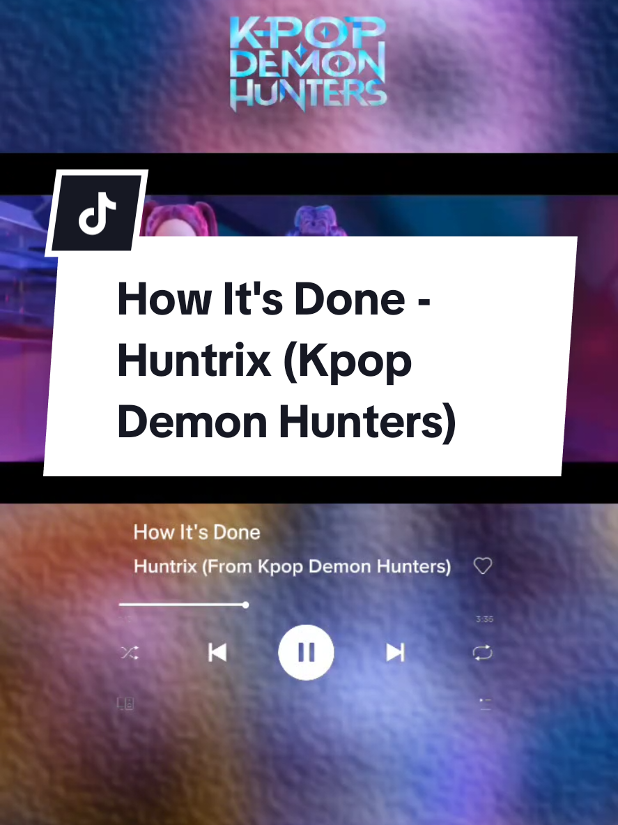 How It's Done - Huntrix ( Kpop Demon Hunters) #kpopdemonhunters #netflix #animation #KPop #huntrix #howitsdone 